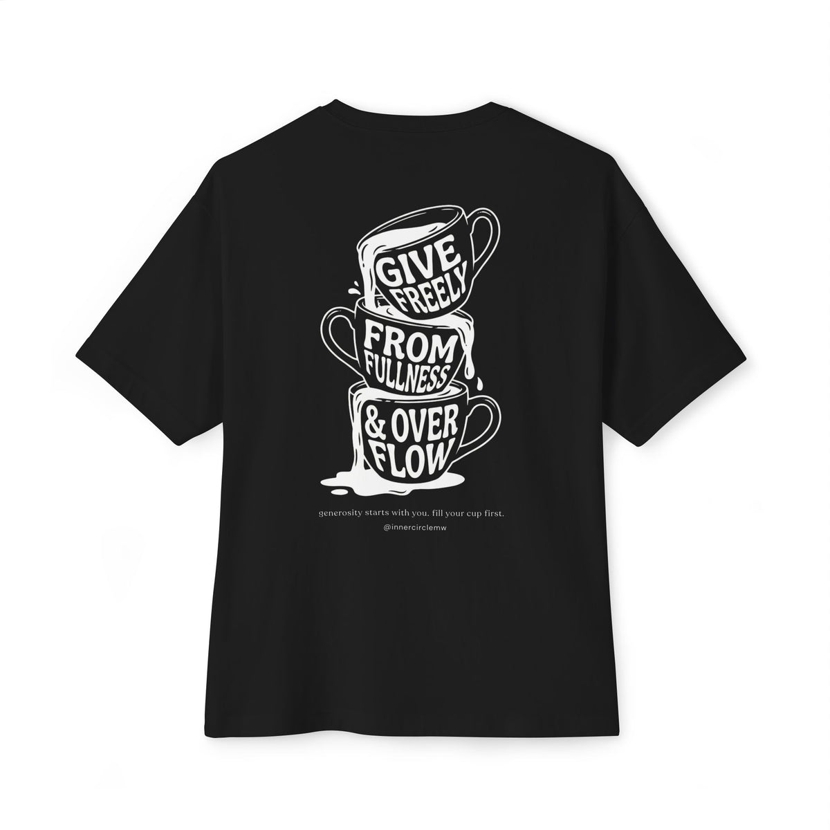 Fill Your Cup First ICMW Tee